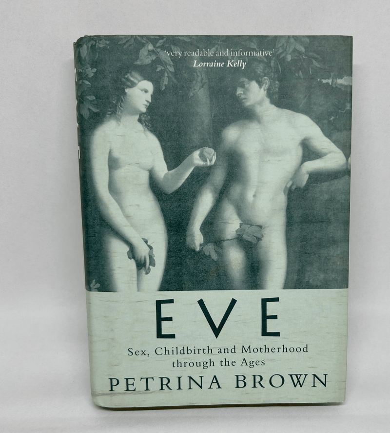 Eve - Sex, Childbirth and Motherhood Through the Ages - Used-Books & DVDs-Birth Supplies Canada