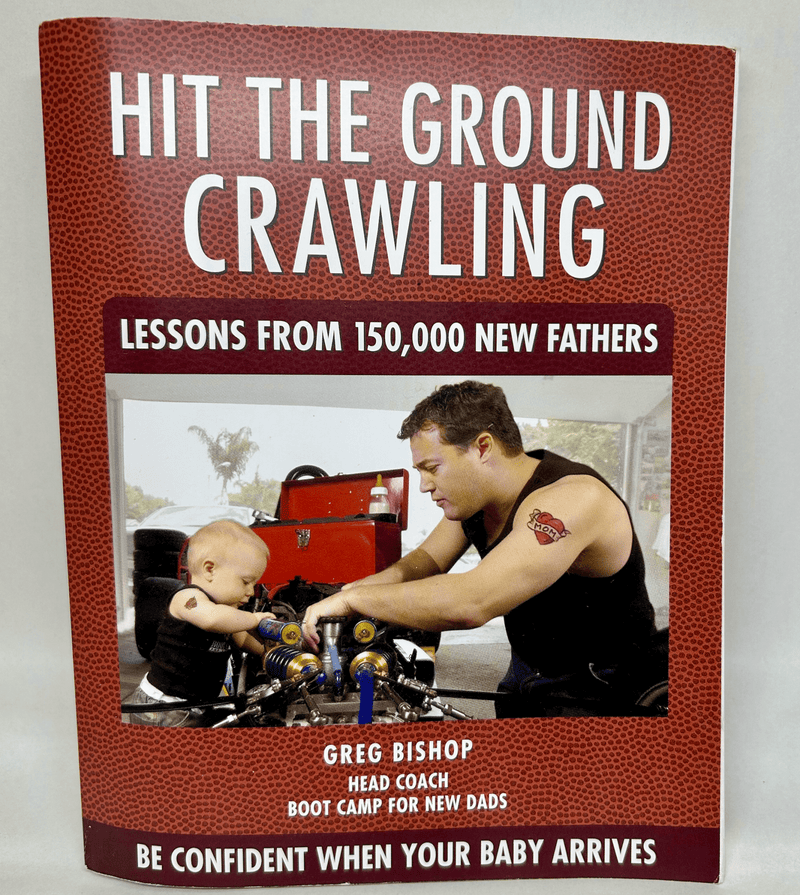 Hit the Ground Crawling: Lessons From 150,000 New Fathers - Used-Books & DVDs-Birth Supplies Canada